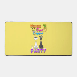 Welcome To Four Legged Party Desk Mat