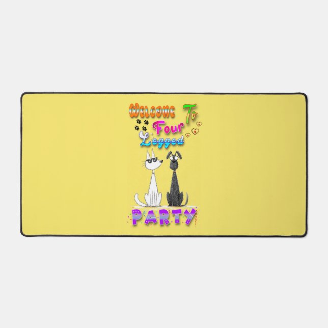 Welcome To Four Legged Party Desk Mat (Front)