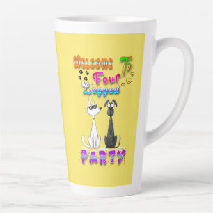 Welcome To Four Legged Party Latte Mug