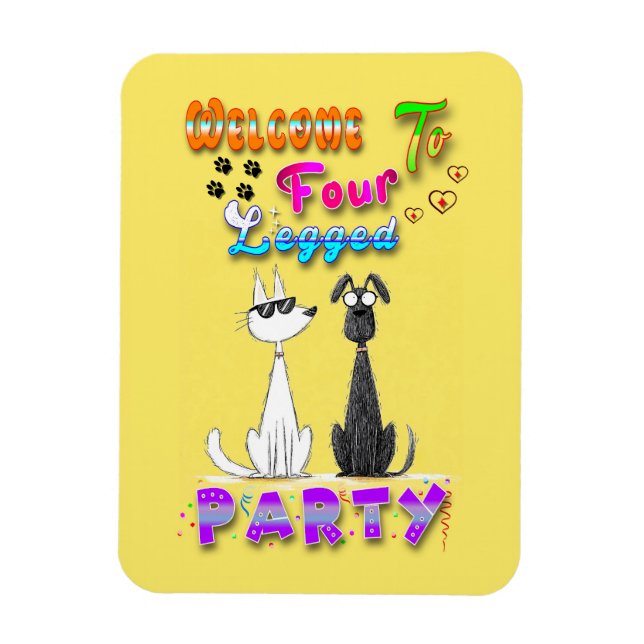 Welcome To Four Legged Party Magnet (Vertical)