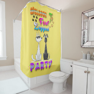 Welcome To Four Legged Party Shower Curtain