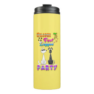 Welcome To Four Legged Party Thermal Tumbler