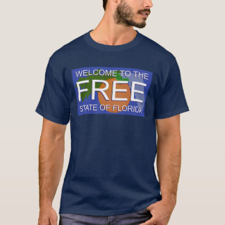 Welcome to FREE Florida T-Shirt
