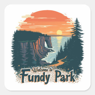 Welcome to Fundy National Canadian Park Square Sticker