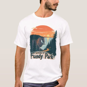 Welcome to Fundy National Canadian Park T-Shirt