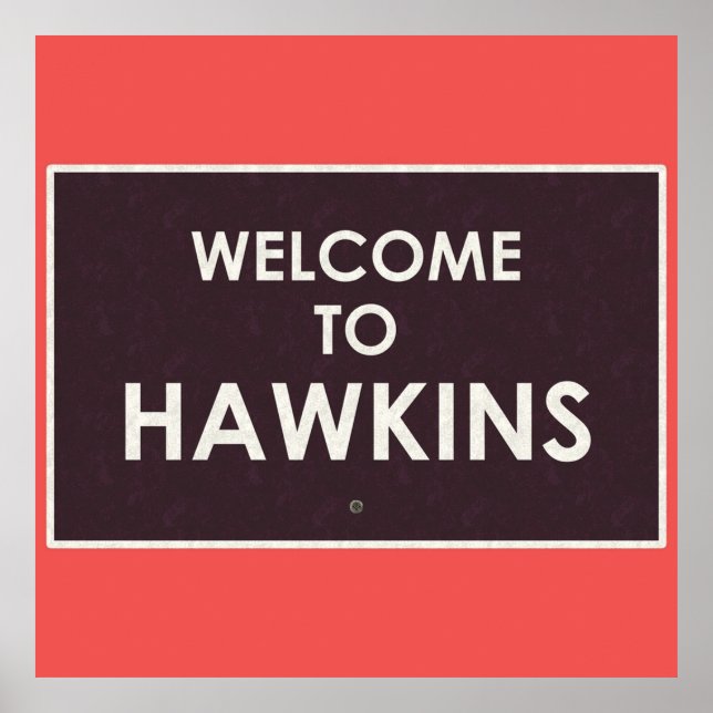 Welcome to Hawkins Poster (Front)