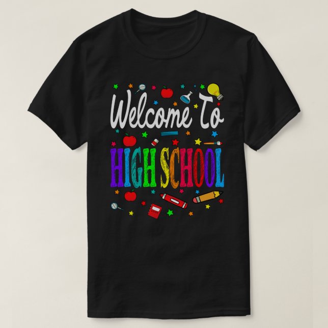 Welcome To High School Back To School T-Shirt (Design Front)