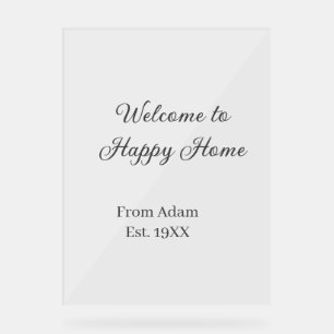 Welcome to home real estate house inauguration est acrylic sign