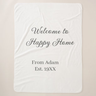 Welcome to home real estate house inauguration est sherpa blanket