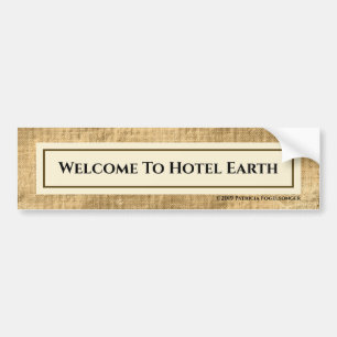 Welcome To Hotel Earth Bumper Sticker