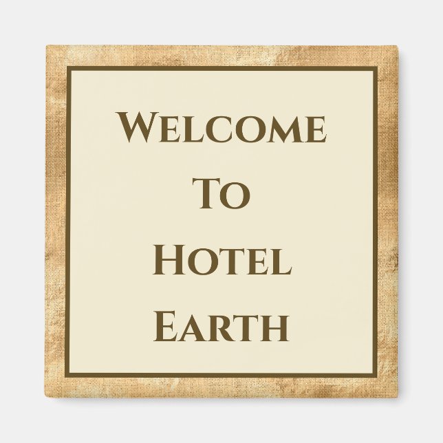 Welcome To Hotel Earth Magnet (Front)