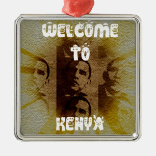 Welcome to Kenya with Obama Collage   Metal Ornament