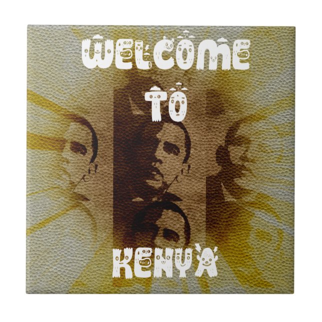 Welcome to Kenya with Obama Collage   Tile (Front)