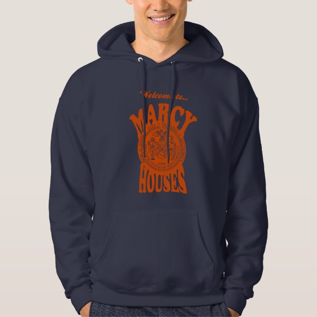 Welcome to Marcy Houses Hoodie (Front)