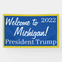 Welcome to Michigan 2022 Trump 