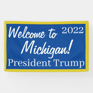 Welcome to Michigan 2022 Trump Banner