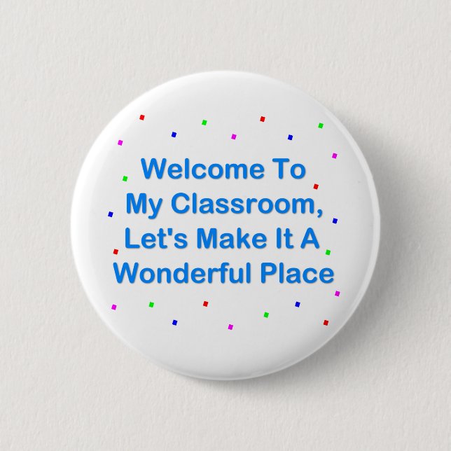 Welcome To My Classroom 6 Cm Round Badge (Front)