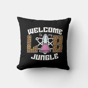 Welcome To My Lab Jungle Laboratory Technician Cushion