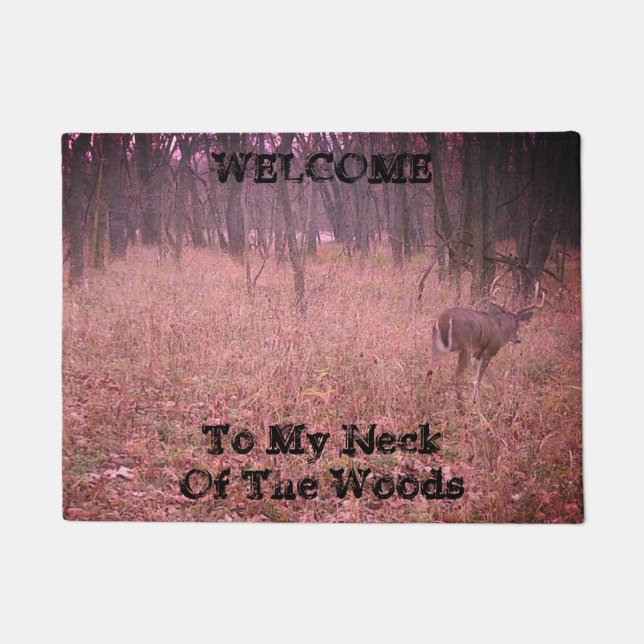 Welcome to my neck of the woods buck Mat (Front)