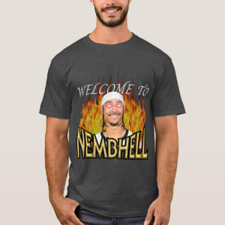WELCOME TO NEMBHELL T-Shirt