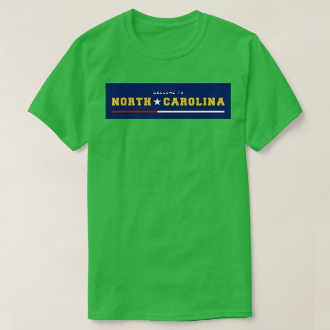 Welcome to North olina  1 T-Shirt (Design Front)