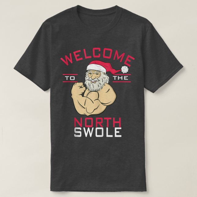 Welcome To North Swole Santa Claus Christmas Bodyb T-Shirt (Design Front)