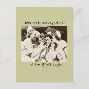 Welcome to Nursing School - Let the Stress Begin Postcard