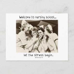 Welcome to Nursing School - Let the Stress Begin Postcard