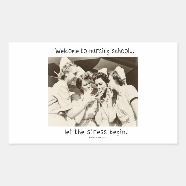 Welcome to Nursing School - Let the Stress Begin Rectangular Sticker (Front)