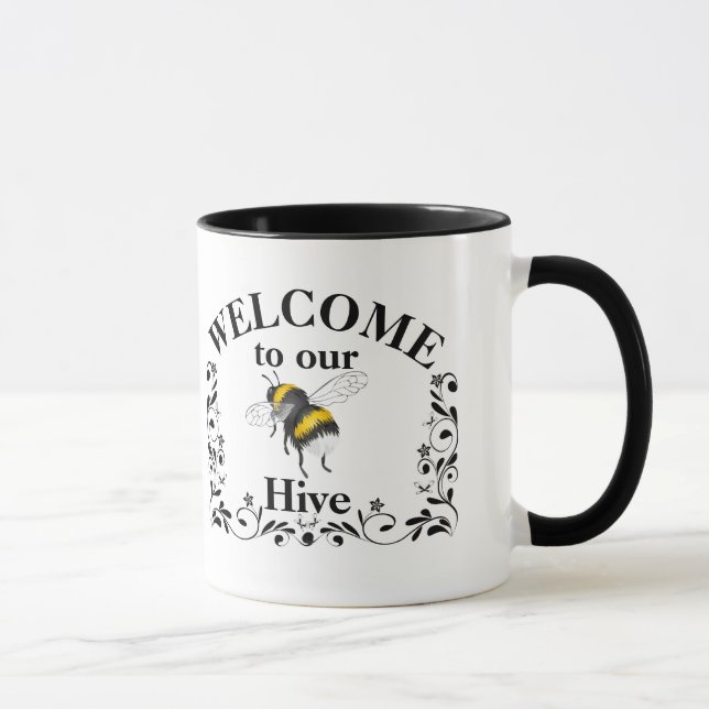 Welcome to our bee hive   mug (Right)