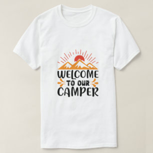 Welcome to our camper T-Shirt