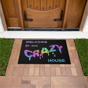 Welcome to our Crazy House (customisable) Doormat