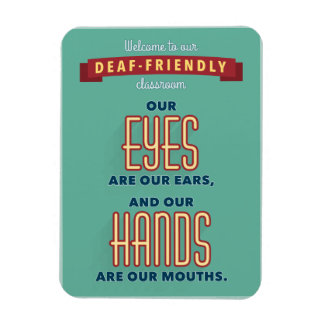 Welcome to our deaf friendly classroom. magnet