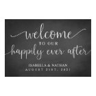 Welcome To Our Happily Ever After Wedding