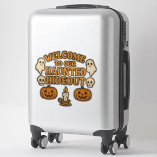 Welcome To Our Haunted Hideout Halloween