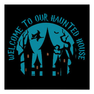 WELCOME TO OUR HAUNTED HOUSE funny halloween Poster