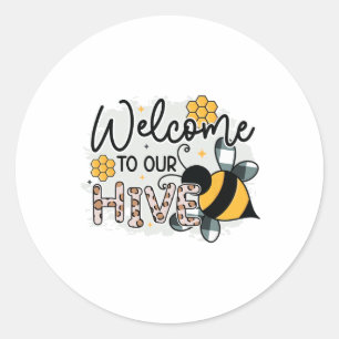 Welcome To Our Hive Garden Flower Florist Planting Classic Round Sticker