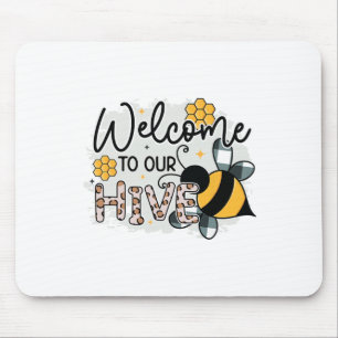Welcome To Our Hive Garden Flower Florist Planting Mouse Pad