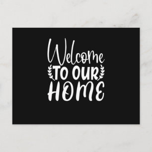 Welcome To Our Home Postcard