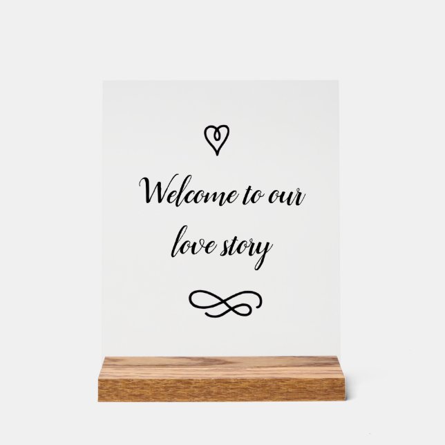 Welcome to Our Love Story Romantic Wedding Acrylic Sign (Front)