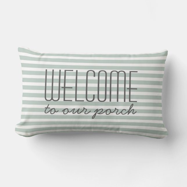 Welcome To Our Porch Quote Trendy Green Stripes Lumbar Cushion (Front)