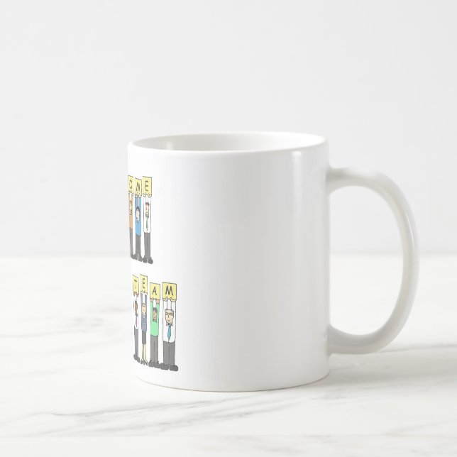 Welcome to Our Team. Coffee Mug (Right)