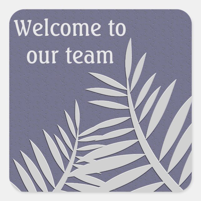 Welcome to Our Team Purple Leaf Silhouette Pattern Square Sticker (Front)