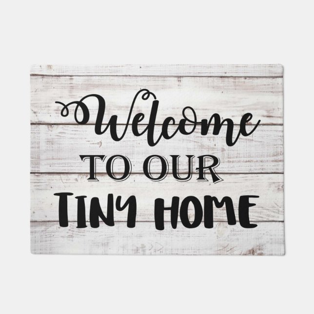 Welcome to our Tiny Home Doormat (Front)