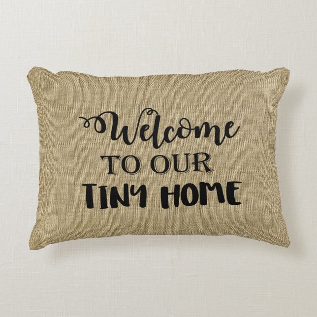 Welcome to our Tiny Home Throw Pillow (Front)