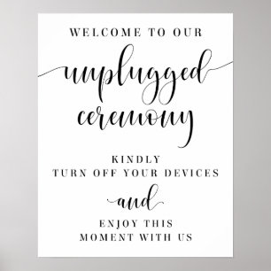 Welcome To Our Unplugged Ceremony Wedding Poster