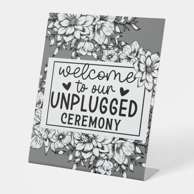 Welcome to Our Unplugged Dark Floral Wedding Pedestal Sign (Front)