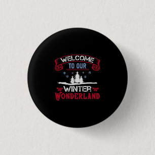 Welcome To Our Winter Wonderland 3 Cm Round Badge