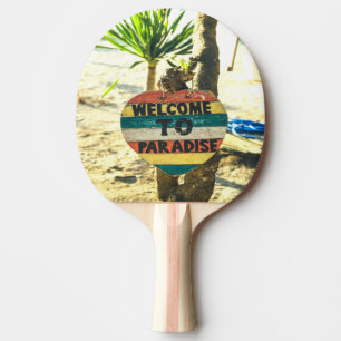 Welcome to paradise Beach Ocean Ping Pong Paddle