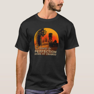 Welcome to perfection T-Shirt